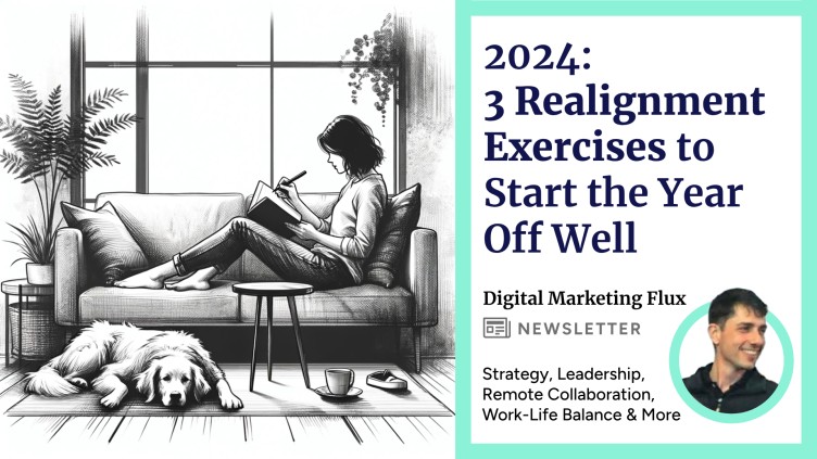 2024-3 Realignment Exercises to Start the Year Off Well-Rafael-Goldschmidt-Zorplan-Digital-Marketing-Flux-Linkedin