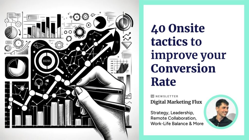 40 Onsite tactics to improve your Conversion Rate Rafael-Goldschmidt-Zorplan-Digital-Marketing-Flux-Linkedin