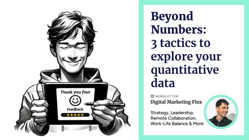 Beyond Numbers- 3 tactics to explore your quantitative data Rafael-Goldschmidt-Zorplan-Digital-Marketing-Flux-Linkedin