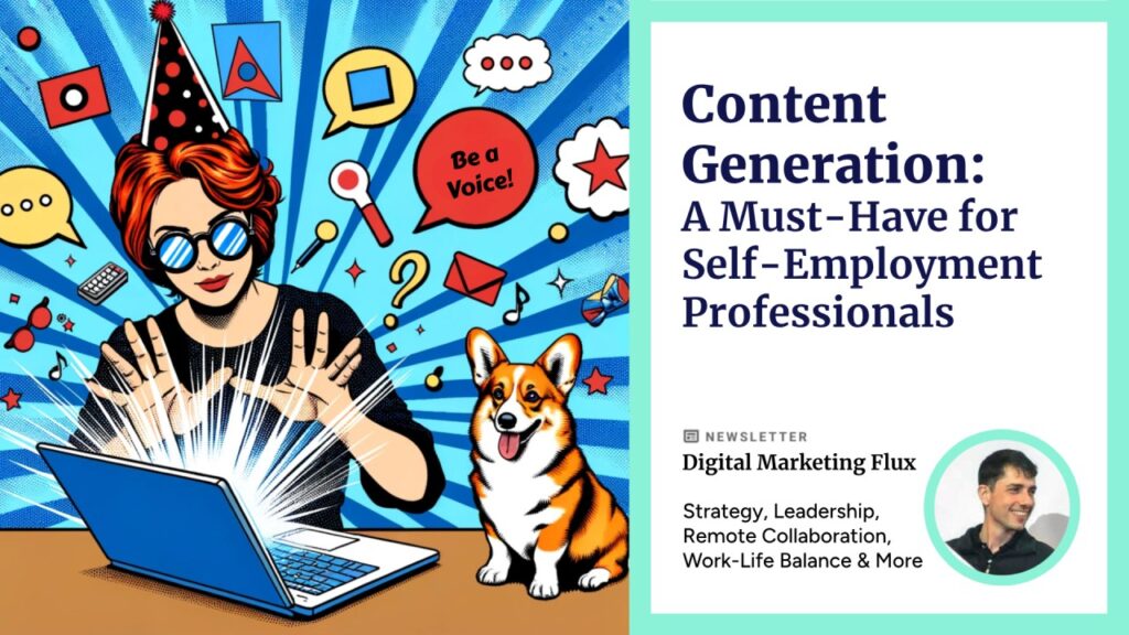 Content Generation-A Must-Have for Self-Employment Professionals Rafael-Goldschmidt-Zorplan-Digital-Marketing-Flux-Linkedin