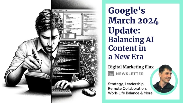 📝 Google's March 2024 Update- Balancing AI Content in a New Era Rafael-Goldschmidt-Zorplan-Digital-Marketing-Flux-Linkedin